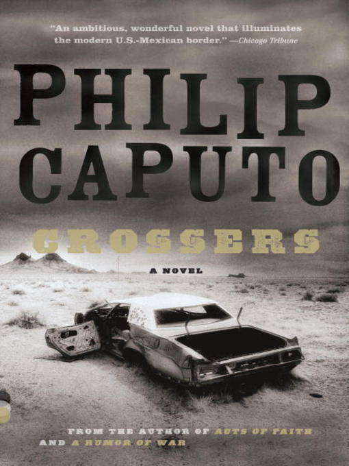Title details for Crossers by Philip Caputo - Wait list